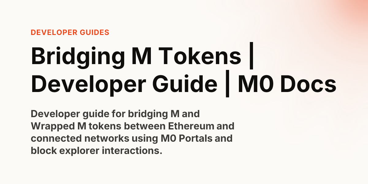 Bridging M Tokens | Developer Guide | M0 Docs