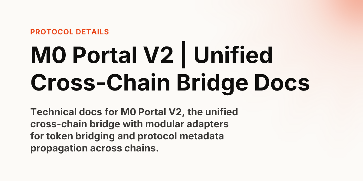 M0 Portal V2 | Unified Cross-Chain Bridge Docs